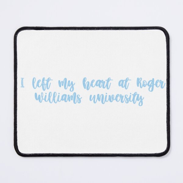 Item preview, I left my heart at Roger Williams University  designed and sold by annaseditss.
