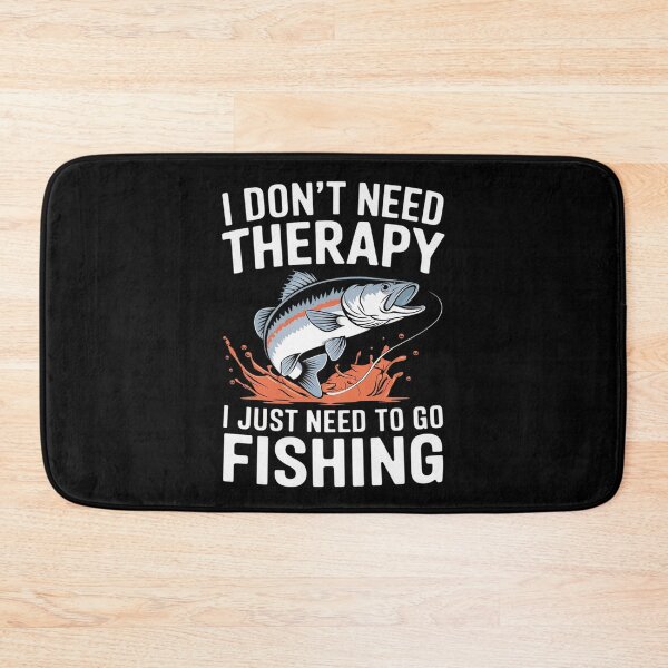 Item preview, I Don't Need Therapy Fishing Fishing Lover Humor designed and sold by FadeOfThrone.