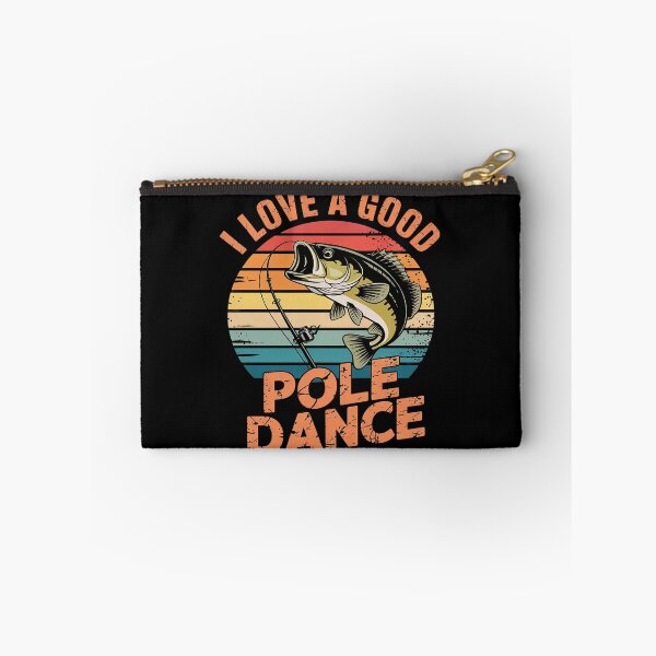 Item preview, I Love A Good Pole Dance Fishing Fishing Humor  designed and sold by FadeOfThrone.