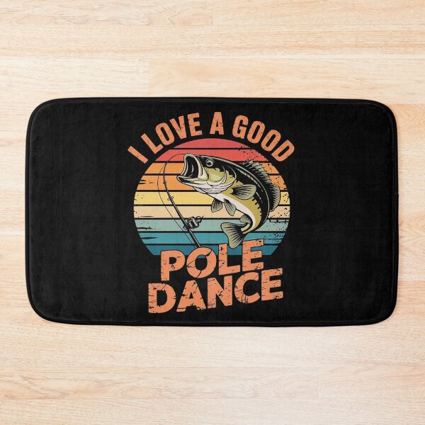 Item preview, I Love A Good Pole Dance Fishing Fishing Humor  designed and sold by FadeOfThrone.
