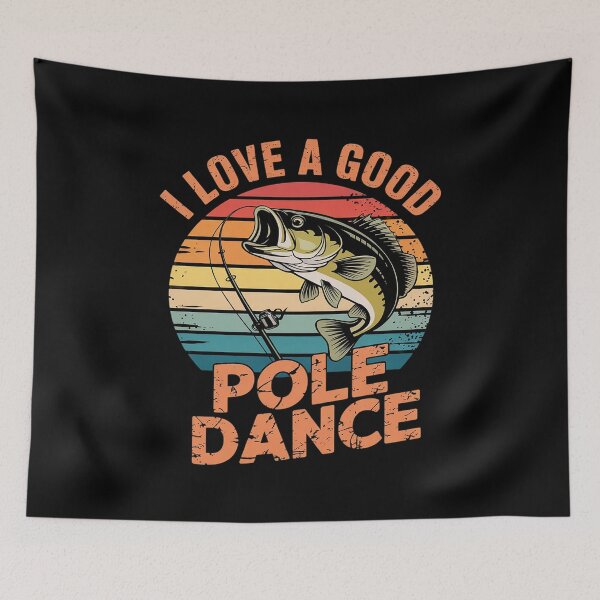Item preview, I Love A Good Pole Dance Fishing Fishing Humor  designed and sold by FadeOfThrone.
