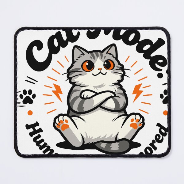 Item preview, Cat Mode Activated Human Mode Ignored designed and sold by Dxvect.