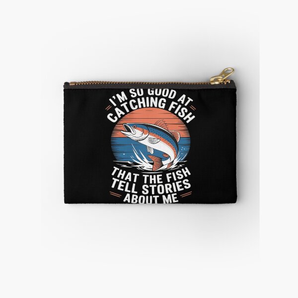 Item preview, I'm So Good At Catching Fish That Fish Tell Stories About Me  designed and sold by MarryIsMonth.