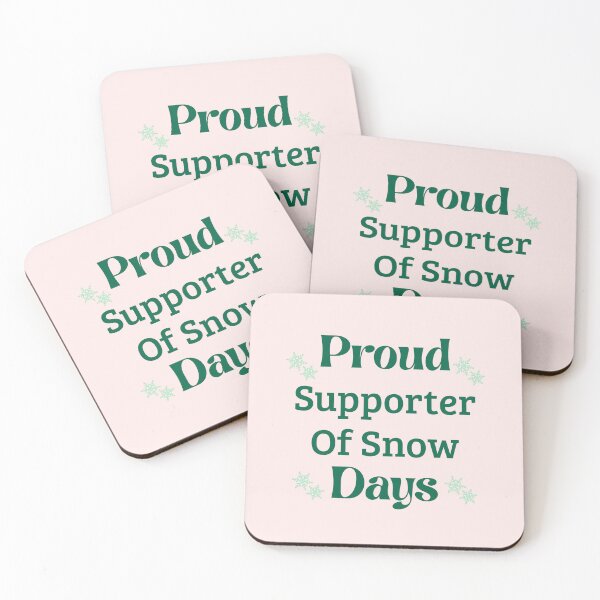 Item preview, Proud Supporter of Snow Days Quote designed and sold by Inkworksbyshery.