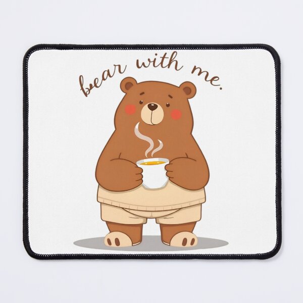 Item preview, Cute Bear With Tea Bear With Me Pun designed and sold by LowBattery Social Club.