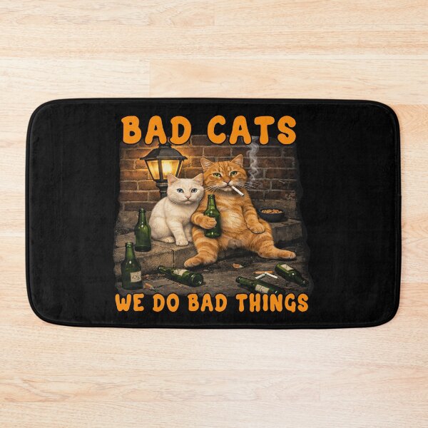 Item preview, Bad Cats We Do Bad Things Funny Drinking designed and sold by TeeARTHY.