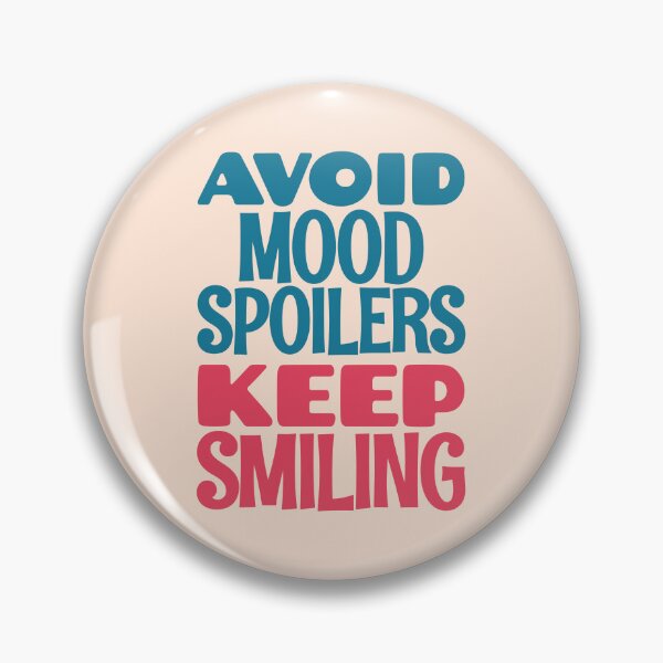 Item preview, Avoid mood spoilers keep smiling designed and sold by Innet.