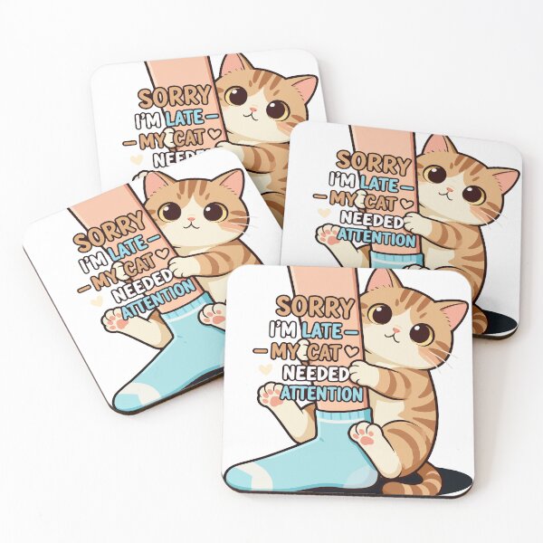 Item preview, Sorry I'm Late My Cat Needed Attention designed and sold by Dxvect.
