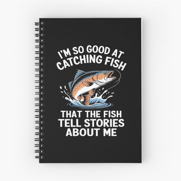 Item preview, I'm So Good At Catching Fish That The Fish Tell Stories3  designed and sold by MarryIsMonth.