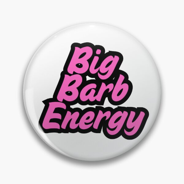 Item preview, BIG BARB ENERGY designed and sold by KayBarbLux.