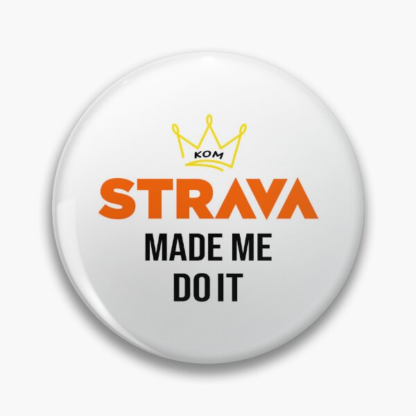 Item preview, Strava Made Me Do It KOM Cycling Motivation designed and sold by BMLprint ⭐⭐⭐⭐⭐.