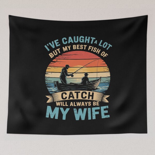 Item preview, I've Caught A Lot Fish My Best Catch Fishing  designed and sold by FadeOfThrone.