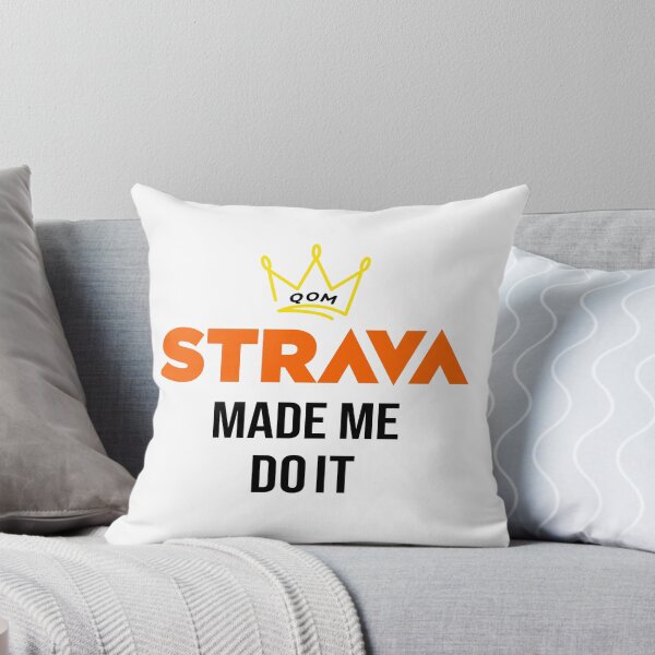 Item preview, Strava Made Me Do It QOM Cycling Motivation designed and sold by BMLprint ⭐⭐⭐⭐⭐.