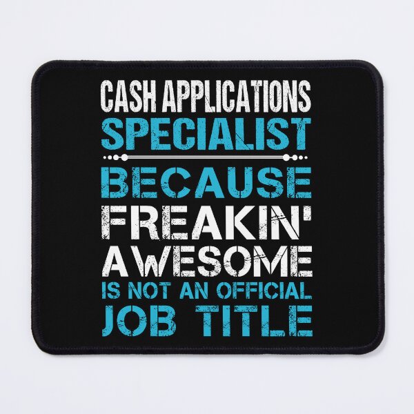 Item preview, Cash Applications Specialist designed and sold by vanejamofedau.