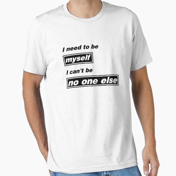 Item preview, I need to be myself - Supersonic designed and sold by Firewallmud.