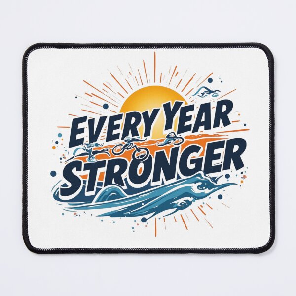Item preview, Every Year Stronger Triathlon Motivation Design – Swim Bike Run Endurance Athlete Art designed and sold by Triathlongram.