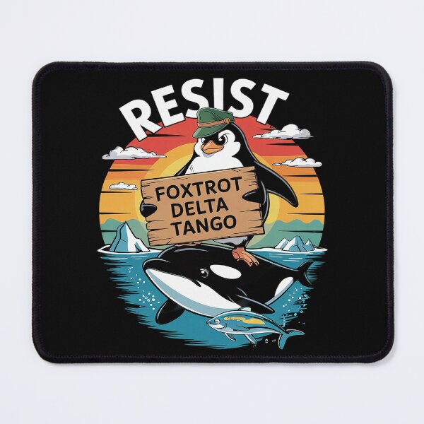 Item preview, Resist Penguin Activism Foxtrot Delta Tangos designed and sold by AquaKiev.
