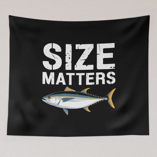 Item preview, Size Fish Matters Tuna Fishing Humor designed and sold by MarryIsMonth.