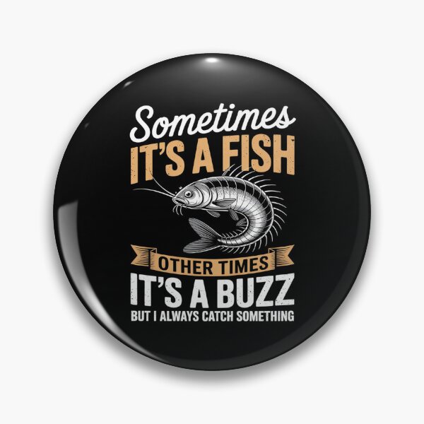 Item preview, Sometimes it's a Fish -  Fishing & Angler Joke  designed and sold by MarryIsMonth.