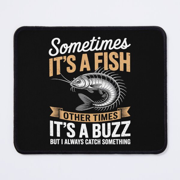 Item preview, Sometimes it's a Fish - Fishing & Angler Joke designed and sold by MarryIsMonth.
