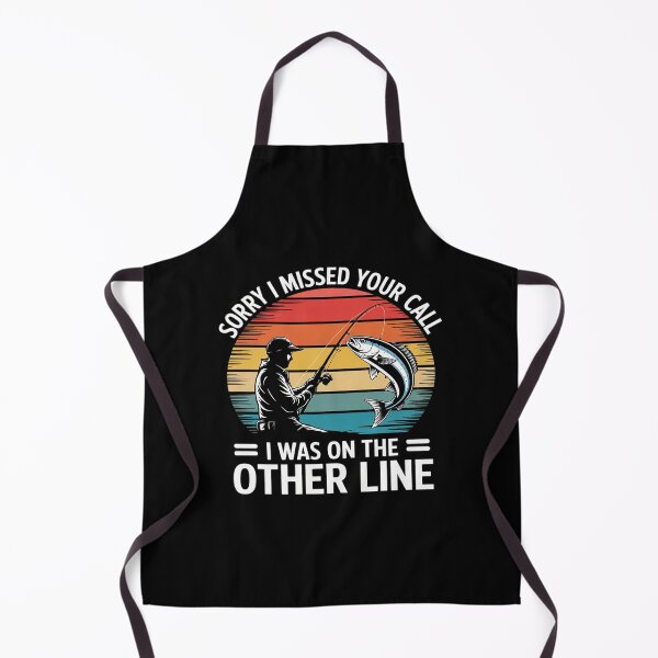 Item preview, Sorry I Missed Your Call I was On The Other Line - Fishing designed and sold by FadeOfThrone.