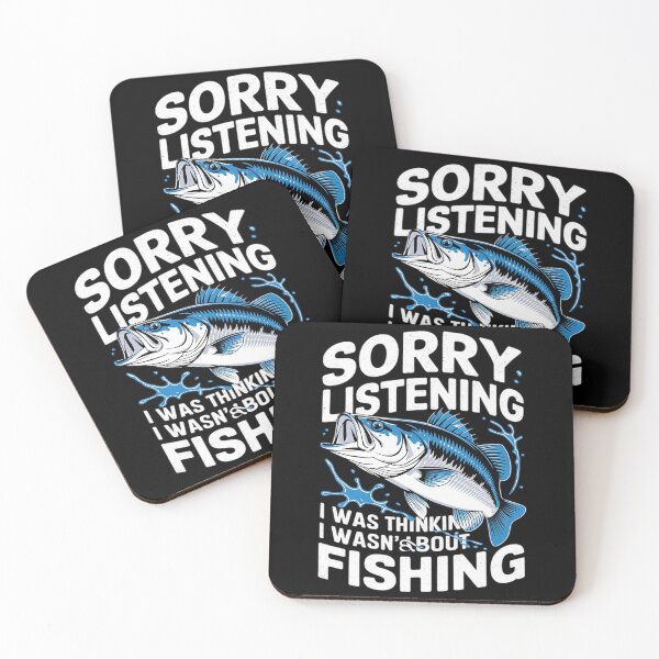 Item preview, Sorry I Wasn't Listening I Was Thinking About Fishing Humor  designed and sold by MarryIsMonth.