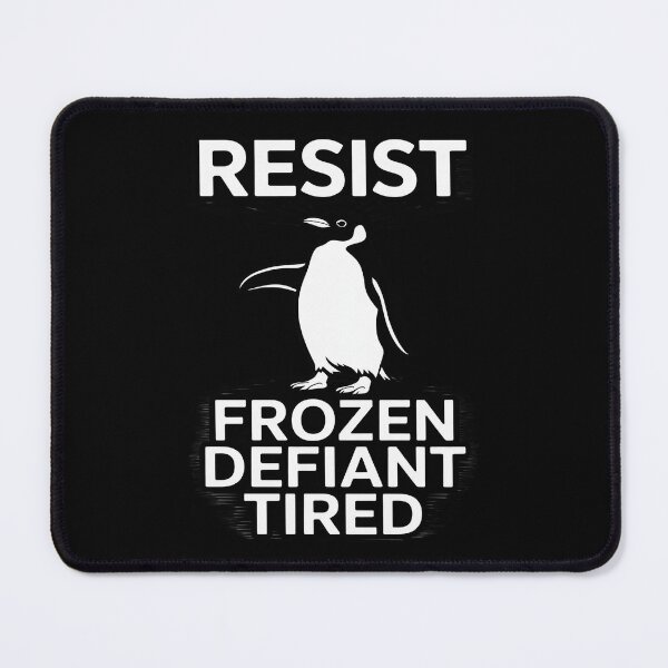Item preview, Resist Penguin Frozen Defiant Tired Activism designed and sold by AquaKiev.