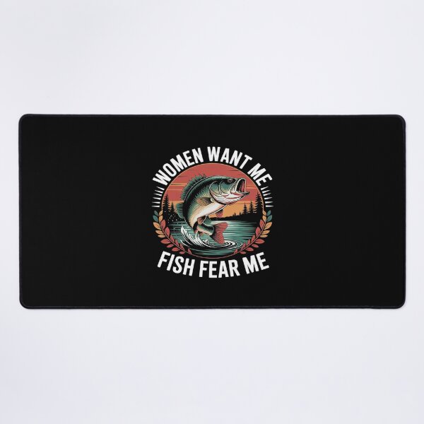 Item preview, Women Want Me Fish Fear Me Fishing  designed and sold by FadeOfThrone.