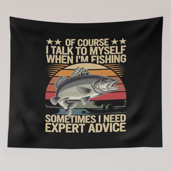 Item preview, Yes I Talk To Myself When Fishing Need Expert Advice  designed and sold by MarryIsMonth.