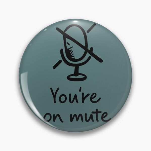 Item preview, Youre On Mute Funny Remote Work designed and sold by PennyThought.