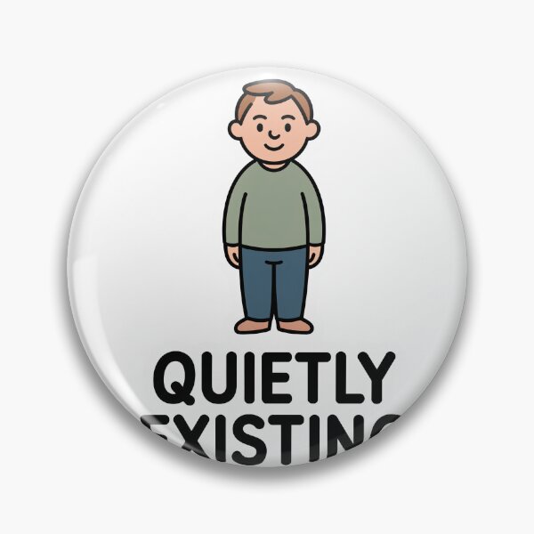 Item preview, Quietly Existing designed and sold by OddlyCalm.