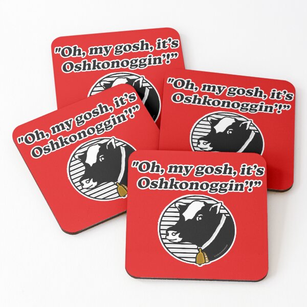 Item preview, Oh, My Gosh, It's Oshkonoggin! designed and sold by Normbot2000.