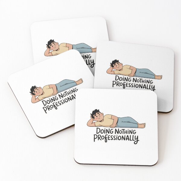 Item preview, Doing Nothing Professionally designed and sold by OddlyCalm.