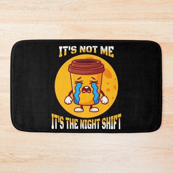 Item preview, It’s Not Me It’s the Night Shift – Funny Crying Coffee Night Worker Shirt Design designed and sold by Teeshart.