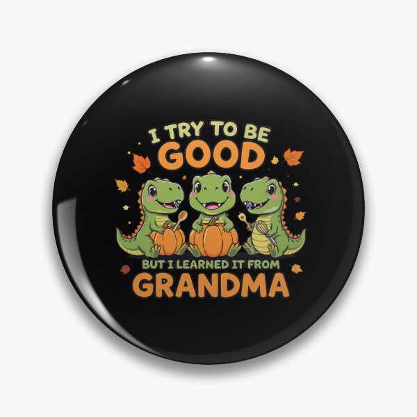 Artikelvorschau, Ich versuche, brav zu sein, aber ich habe es von Oma gelernt – ein süßes Dinosaurier-Oma-Geschenk entworfen und verkauft von w66aboo.