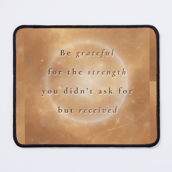 Item preview, Be Grateful for the Strength You Didn’t Ask for but Received – Soft Resilience Quote Art designed and sold by BlessedStudio31.