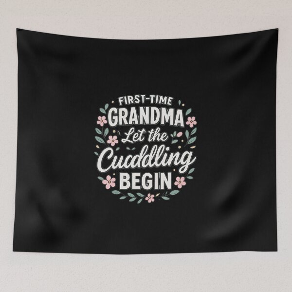 Item preview,  First Time Grandma Let The Cuddling Begin – New Grandma Floral designed and sold by w66aboo.
