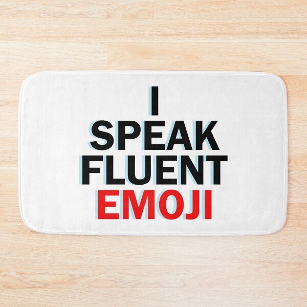 Item preview, I speak fluent emoji designed and sold by designing01Ar3.