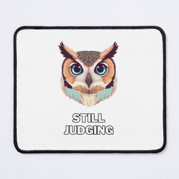 Item preview, Still Judging – Cute Owl Illustration with Ironic Quote designed and sold by Purdiole-art.