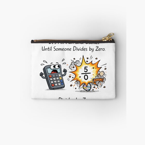Item preview, It’s Fun and Games Until Someone Divides by Zero – Funny Math STEM Humor Design designed and sold by sciencefacts.