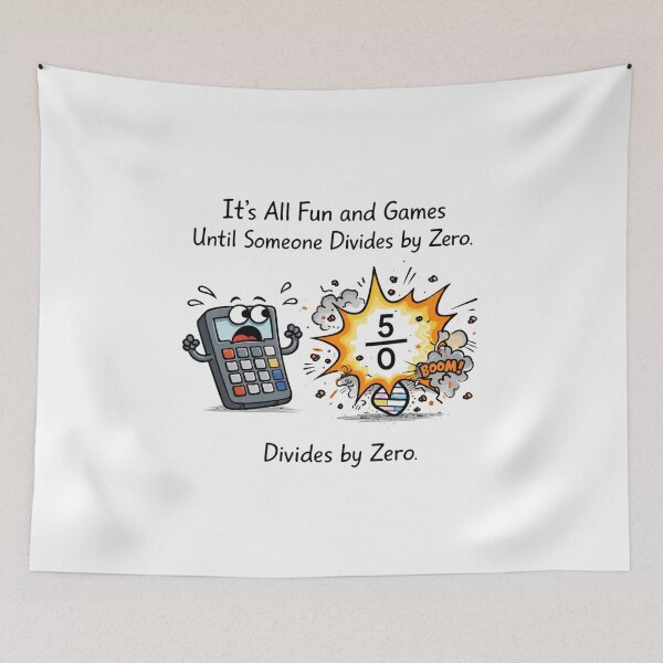 Item preview, It’s Fun and Games Until Someone Divides by Zero – Funny Math STEM Humor Design designed and sold by sciencefacts.