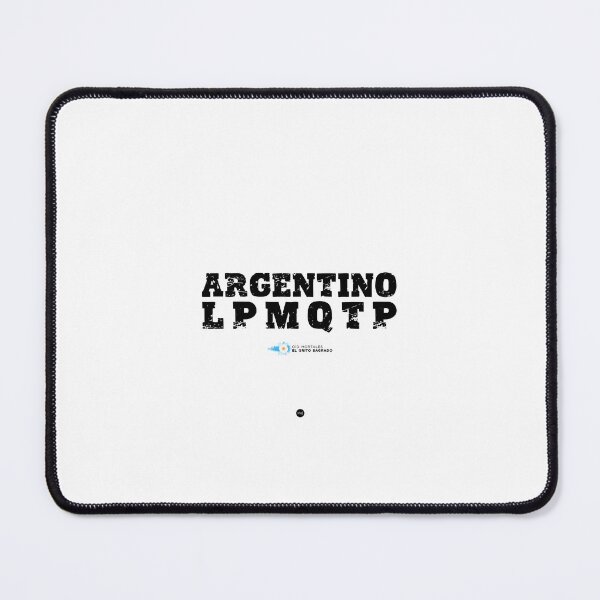 Item preview, Argentino LPMQTP - Oíd mortales (fc) designed and sold by XUSRedbubble.