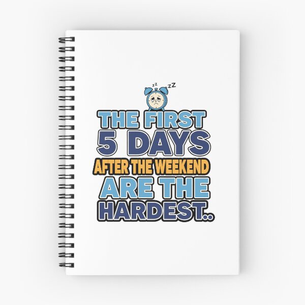 Item preview, The first 5 days after the weekend are the hardest designed and sold by Fuechse.