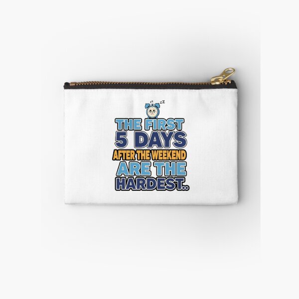 Item preview, The first 5 days after the weekend are the hardest designed and sold by Fuechse.