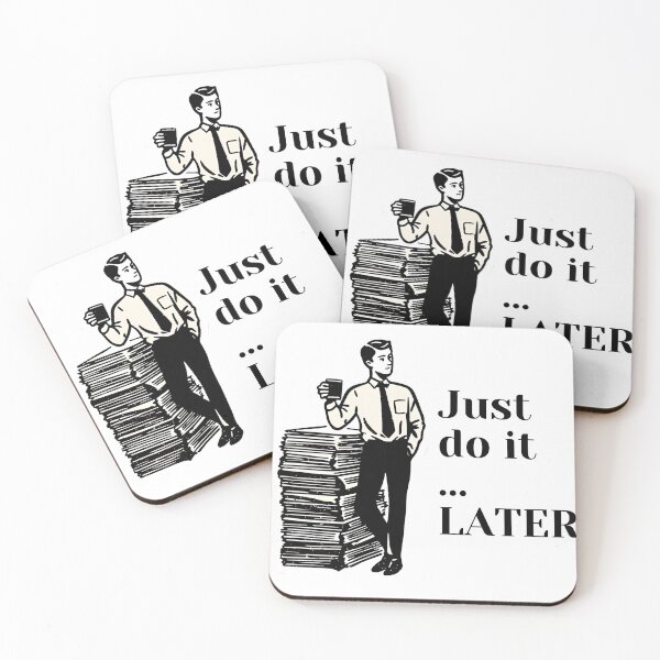 Item preview, Just Do It… Later , FIRST Coffee designed and sold by PigmalionArt.