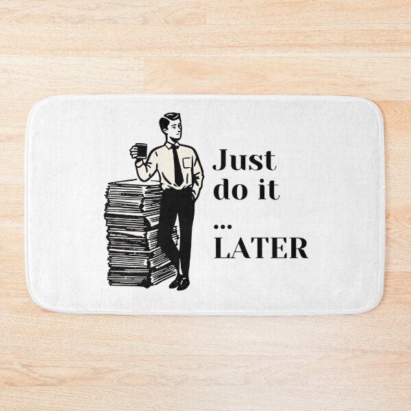 Item preview, Just Do It… Later , FIRST Coffee designed and sold by PigmalionArt.