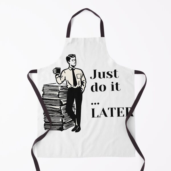 Item preview, Just Do It… Later , FIRST Coffee designed and sold by PigmalionArt.