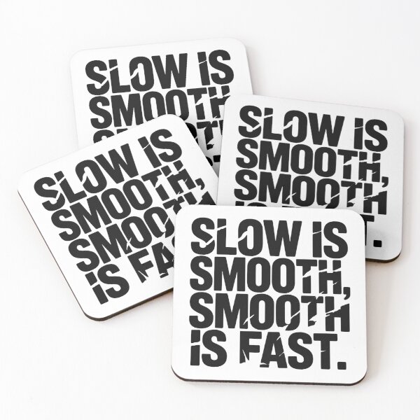 Item preview, Slow Is Smooth Smooth Is Fast Warrior Mindset Discipline Focus designed and sold by HumansStuck12.