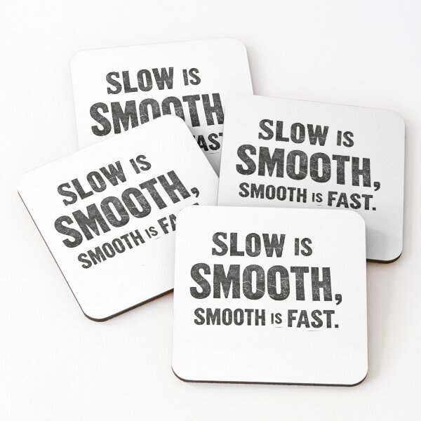 Item preview, Slow Is Smooth Smooth Is Fast Patience Builds Victory designed and sold by HumansStuck12.