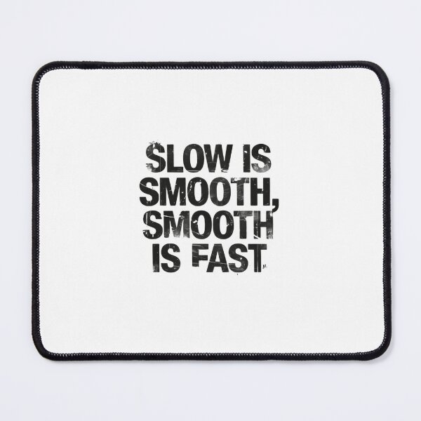 Item preview, Slow Is Smooth Smooth Is Fast Calm Warrior Precision designed and sold by HumansStuck12.